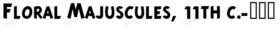 Floral Majuscules, 11th c.字体转换